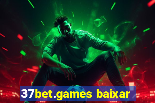 37bet.games baixar